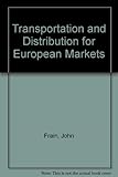 Transportation and distribution for European markets