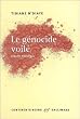 Le g�nocide voil� : Enqu�te historique
