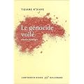 Le g�nocide voil� : Enqu�te historique