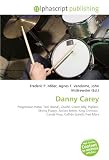 Danny Carey: Progressive metal, Tool (band), ZAUM, Green Jellÿ, Pigface, Skinny Puppy, Adrian Belew, King Crimson, Carole King, Collide (band), Free Mars
