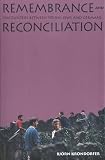 Remembrance and Reconciliation: Encounters Between Young Jews and Germans