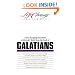 A Life Changing Encounter with God's Word from the Book of Galatians (A Nav Press Bible Study/Life Change Series)