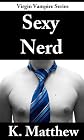 Sexy Nerd (Virgin Vampire, Volume #4) 