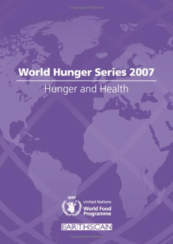 Hunger and Health (World Hunger Series 2007)