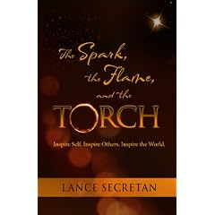 The Spark, the Flame, and the Torch:Inspire Self. Inspire Others. Inspire the World.