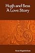 Hugh and Bess: A Love Story