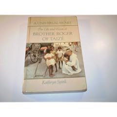 Universal Heart: Life and Vision of Brother Roger of Taize