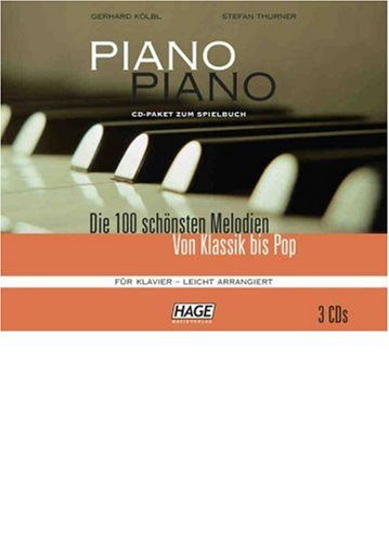 Hage Musikverlag Piano Piano. 3 CDs: Die 100 sch&ouml;nsten Melodien von Klassik bis Pop / F&uuml;r Klavier und Digitalpiano - leicht arrangiert