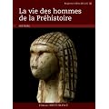 La vie des hommes de la Pr�histoire