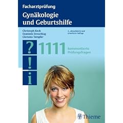 Facharztpr�fung Gyn�kologie und Geburtshilfe: 1111 kommentierte Pr�fungsfragen