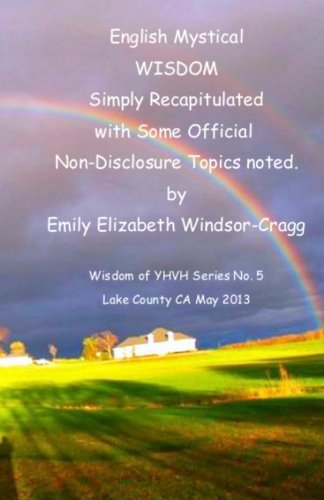 English Mystical WISDOM Simply Recapitulated: With some Official Non-Disclosure Topics noted.