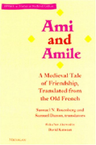 Ami and Amile: A Medieval Tale of Friendship, Translated from the Old French (Stylus: Studies in Medieval Culture)