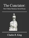 The Cunctator: How Fabius Maximus Saved Rome