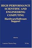 Review Springer  / High Performance Scientific and Engineering Computing: Hardware/Software Support (The Springer International Series in Engineering and Computer Science)