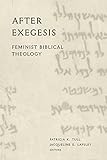 After exegesis : feminist biblical theology