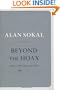 Beyond the Hoax: Science, Philosophy and Culture