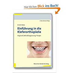 Einf�hrung in die Kieferorthop�die: Diagnostik, Behandlungsplanung, Therapie
