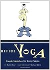 Office Yoga: Simple Stretches for Busy People