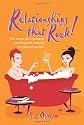 Relationships That Rock!: The Smart Girl's Guide to Meeting and Keeping the Perfect Partner