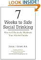7 Weeks to Safe Social Drinking: How to Effectively Moderate Your Alcohol Intake