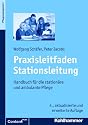 Praxisleitfaden Stationsleitung: Handbuch für die stationäre und ambulante Pflege