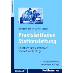 Praxisleitfaden Stationsleitung: Handbuch f�r die station�re und ambulante Pflege