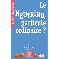 Le neutrino, particule ordinaire ?