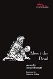 About the Dead (Swenson Poetry Award)