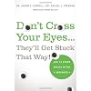 Don't Cross Your Eyes...They'll Get Stuck That Way!: And 75 Other Health Myths Debunked