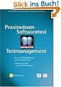 Praxiswissen Softwaretest - Testmanagement