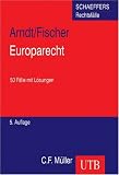 Produkt-Bild: Europarecht: 20 F&auml;lle mit L&ouml;sungen (Uni-Taschenb&uuml;cher M)