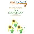 Das Erfolgsbuch. Wie Sie alles im Leben erreichen k�nnen