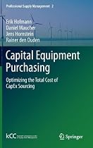 Capital Equipment Purchasing: Optimizing the Total Cost of Capex Sourcing