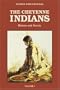 The Cheyenne Indians, Vol. 1: History and Society