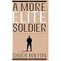 A More Elite Soldier: Pursuing a Life of Purpose by Chuck Holton