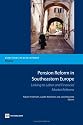 Pension Reform in South-Eastern Europe: Linking to Labor and Financial Market Reforms (Directions in Development)