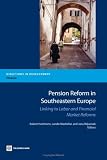 Pension Reform in Southeastern Europe: Linking to Labor and Financial Market Reforms (Directions in Development)