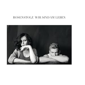 Wir sind am Leben – Deluxe – Rosenstolz