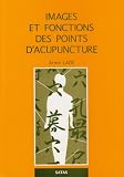 Livres Acupuncture - Images et fonctions des points d'acupuncture