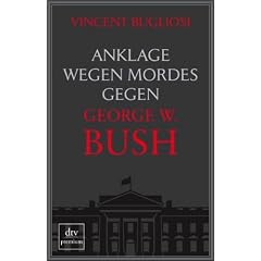 Anklage wegen Mordes gegen George W. Bush