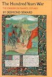 The Hundred Years War:  Desmond Seward