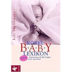 K�sel-Baby-Lexikon. 999 Antworten auf alle Fragen rund ums Kind