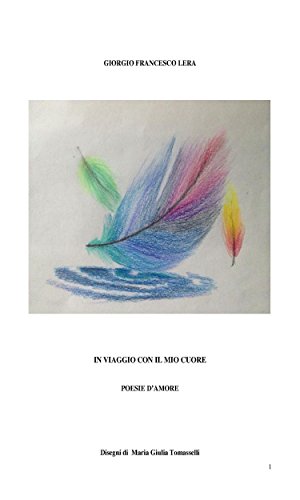In viaggio con il mio cuore (Italian Edition)