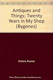 Antiques and things : twenty years in my shop