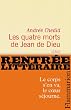 Les quatre morts de Jean de Dieu