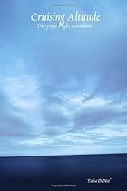 Cruising Altitude : Diary of a Flight Attendant