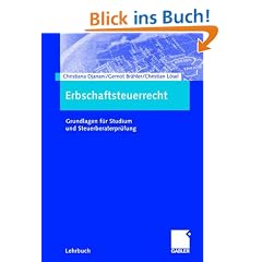 Erbschaftsteuerrecht: Grundlagen f�r Studium und Steuerberaterpr�fung