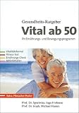 Produkt-Bild: Vital ab 50: Ihr Ern&auml;hrungs- und Bewegungsprogramm