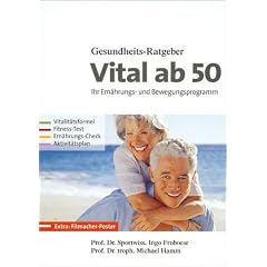 Vital ab 50: Ihr Ern�hrungs- und Bewegungsprogramm
