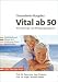 Produkt-Bild: Vital ab 50: Ihr Ern&auml;hrungs- und Bewegungsprogramm